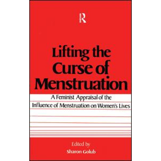 Lifting the Curse of Menstruation Lifting the Curse of Menstruation