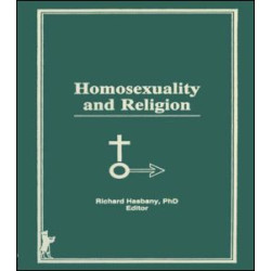 Homosexuality and Religion Homosexuality and Religion