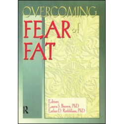 Overcoming Fear of Fat Overcoming Fear of Fat