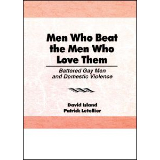 Men Who Beat the Men Who Love Them Men Who Beat the Men Who Love Them