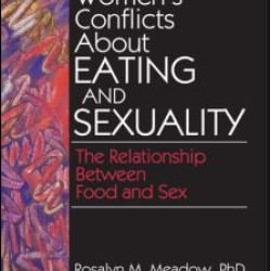 Women's Conflicts About Eating and Sexuality Women's Conflicts About Eating and Sexuality