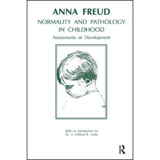 Normality and Pathology in Childhood Normality and Pathology in Childhood