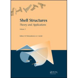 Shell Structures: Theory and Applications Shell Structures: Theory and Applications