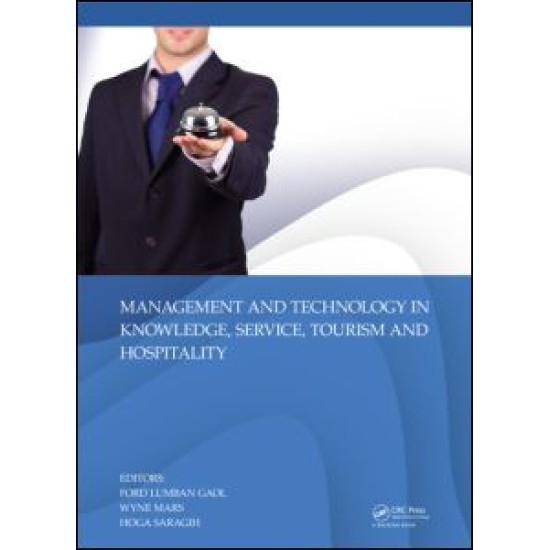 Management and Technology in Knowledge, Service, Tourism & Hospitality Management and Technology in Knowledge, Service, Tourism & Hospitality