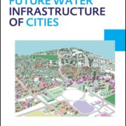 Modelling the Future Water Infrastructure of Cities Modelling the Future Water Infrastructure of Cities