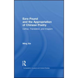Ezra Pound and the Appropriation of Chinese Poetry