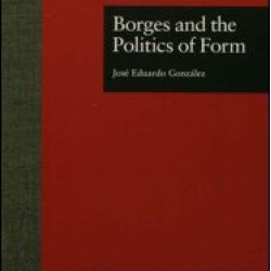 Borges and the Politics of Form