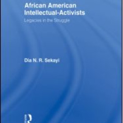 African American Intellectual-Activists African American Intellectual-Activists