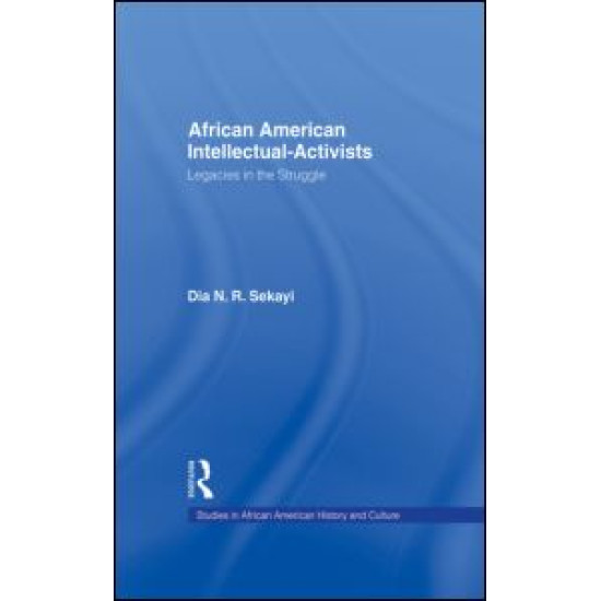 African American Intellectual-Activists African American Intellectual-Activists