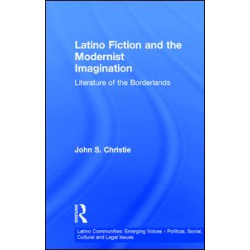 Latino Fiction and the Modernist Imagination Latino Fiction and the Modernist Imagination