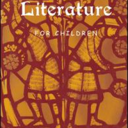 Medieval Literature for Children Medieval Literature for Children