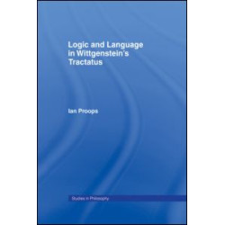 Logic and Language in Wittgenstein's Tractatus Logic and Language in Wittgenstein's Tractatus