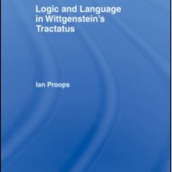 Logic and Language in Wittgenstein's Tractatus Logic and Language in Wittgenstein's Tractatus