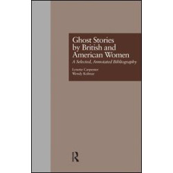 Ghost Stories by British and American Women Ghost Stories by British and American Women