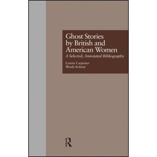 Ghost Stories by British and American Women Ghost Stories by British and American Women
