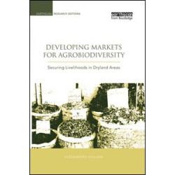 Developing Markets for Agrobiodiversity Developing Markets for Agrobiodiversity