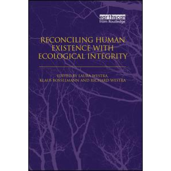 Reconciling Human Existence with Ecological Integrity