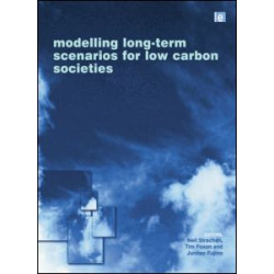 Modelling Long-term Scenarios for Low Carbon Societies Modelling Long-term Scenarios for Low Carbon Societies