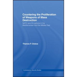 Countering the Proliferation of Weapons of Mass Destruction Countering the Proliferation of Weapons of Mass Destruction