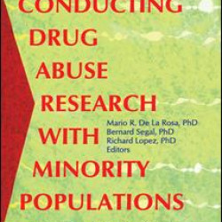 Conducting Drug Abuse Research with Minority Populations Conducting Drug Abuse Research with Minority Populations