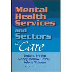 Mental Health Services and Sectors of Care Mental Health Services and Sectors of Care
