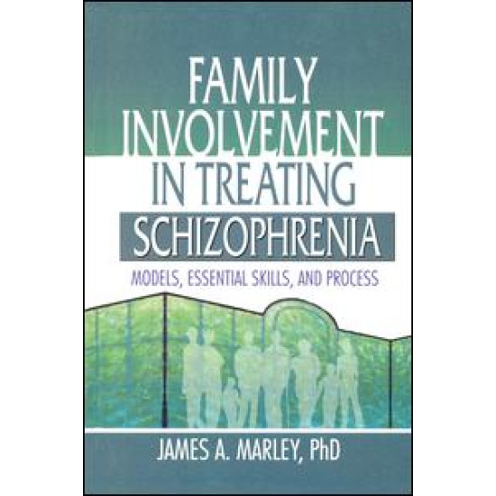 Family Involvement in Treating Schizophrenia Family Involvement in Treating Schizophrenia