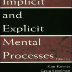 Implicit and Explicit Mental Processes