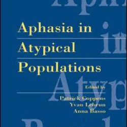 Aphasia in Atypical Populations Aphasia in Atypical Populations