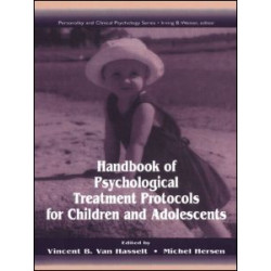 Handbook of Psychological Treatment Protocols for Children and Adolescents Handbook of Psychological Treatment Protocols for Children and Adolescents