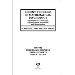 Recent Progress in Mathematical Psychology Recent Progress in Mathematical Psychology