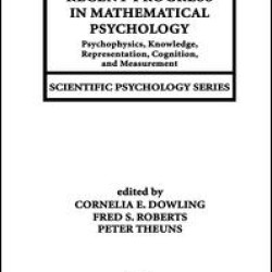 Recent Progress in Mathematical Psychology Recent Progress in Mathematical Psychology
