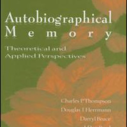 Autobiographical Memory Autobiographical Memory