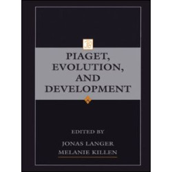 Piaget, Evolution, and Development Piaget, Evolution, and Development