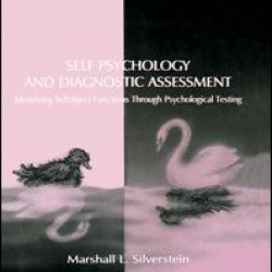 Self Psychology and Diagnostic Assessment Self Psychology and Diagnostic Assessment