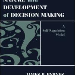 The Nature and Development of Decision-making