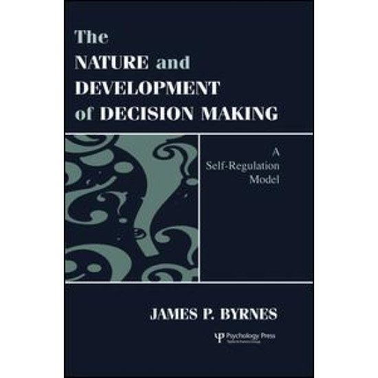The Nature and Development of Decision-making