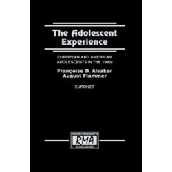 The Adolescent Experience The Adolescent Experience