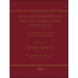 Relationships as Developmental Contexts Relationships as Developmental Contexts
