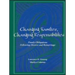 Changing Families, Changing Responsibilities Changing Families, Changing Responsibilities
