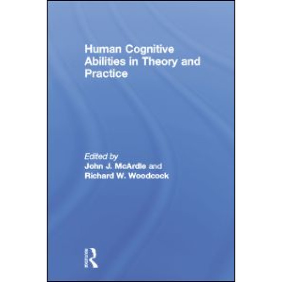 Human Cognitive Abilities in Theory and Practice
