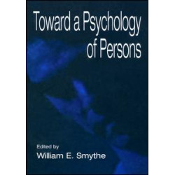 Toward A Psychology of Persons Toward A Psychology of Persons