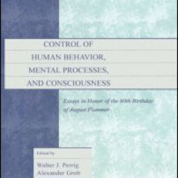Control of Human Behavior, Mental Processes, and Consciousness Control of Human Behavior, Mental Processes, and Consciousness
