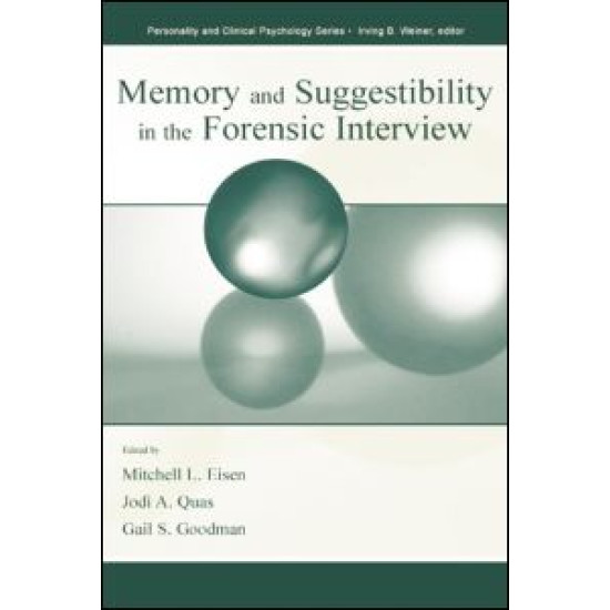 Memory and Suggestibility in the Forensic Interview