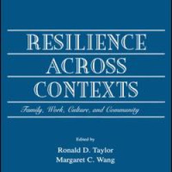 Resilience Across Contexts Resilience Across Contexts