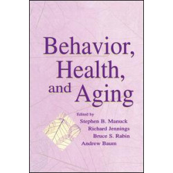 Behavior, Health, and Aging Behavior, Health, and Aging