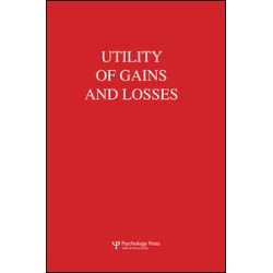 Utility of Gains and Losses Utility of Gains and Losses