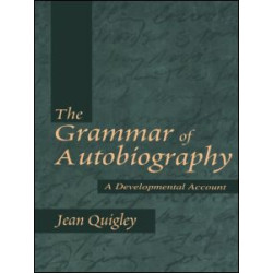 The Grammar of Autobiography The Grammar of Autobiography