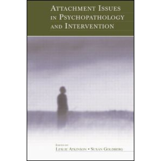 Attachment Issues in Psychopathology and Intervention