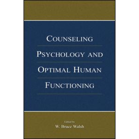 Counseling Psychology and Optimal Human Functioning