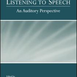 Listening to Speech Listening to Speech